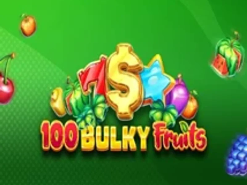100 Bulky Fruits