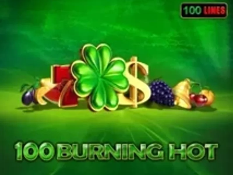 100 Burning Hot