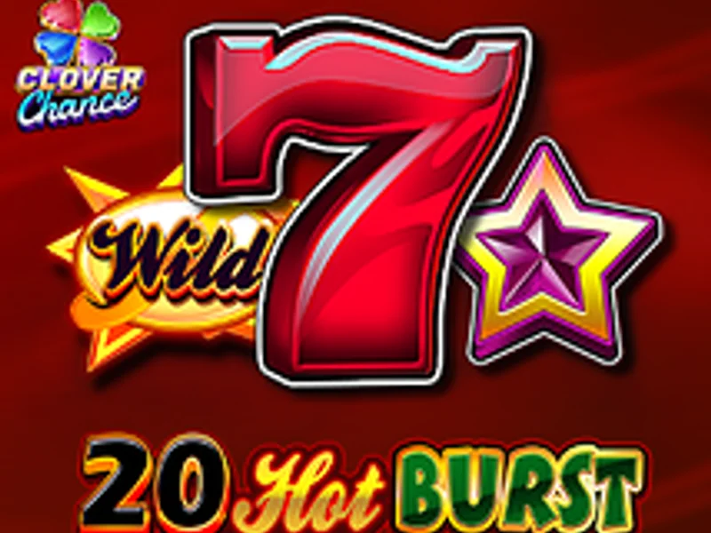 20 Hot Burst Clover Chance
