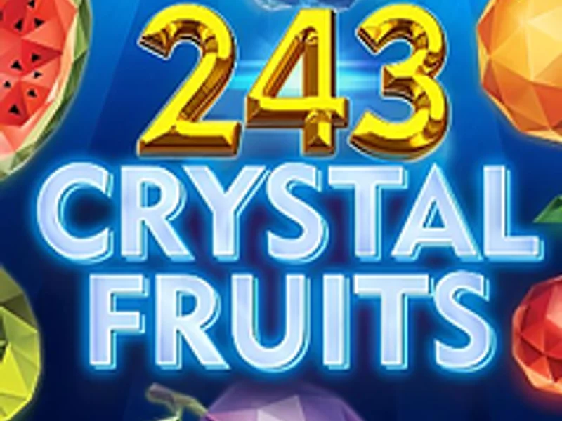 243 Crystal Fruits