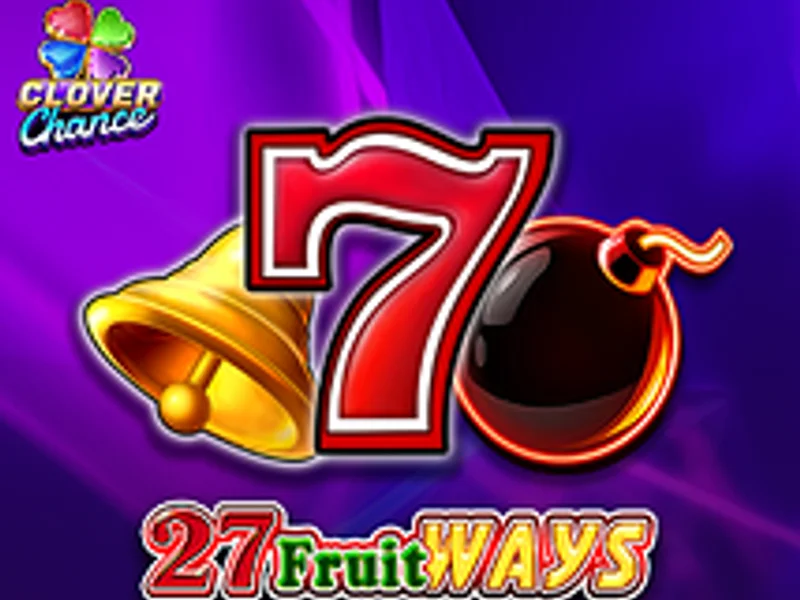 27 Fruit Ways Clover Chance