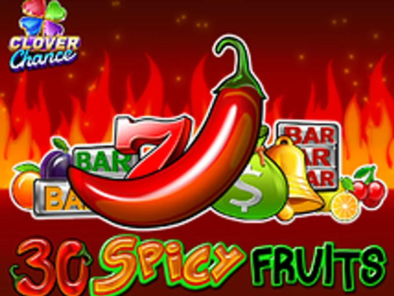 30 Spicy Fruits Clover Chance