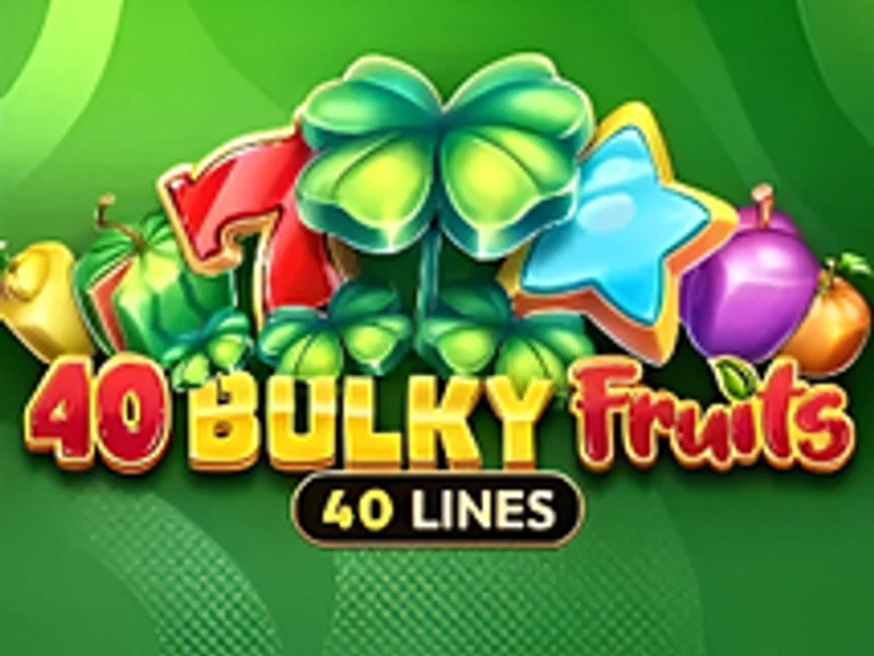 40 Bulky Fruits