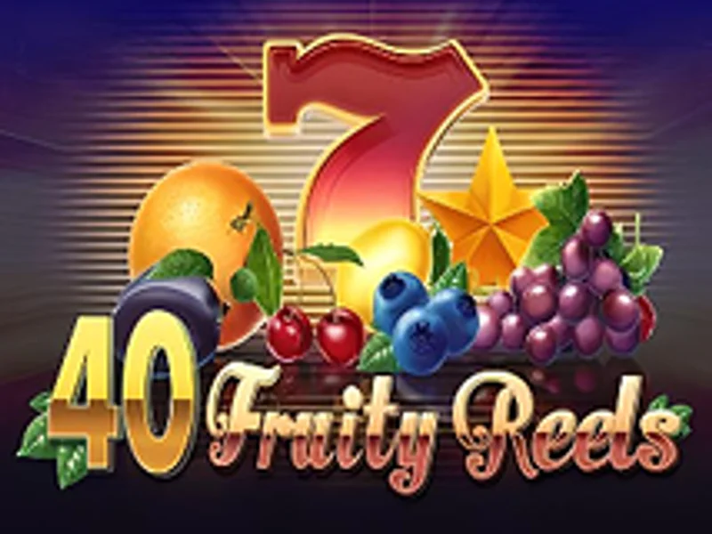 40 Fruity Reels