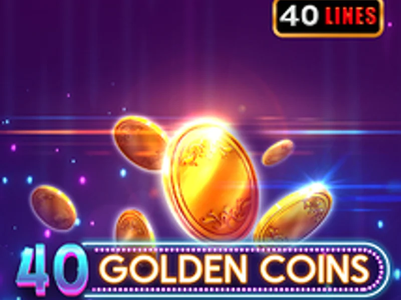 40 Golden Coins
