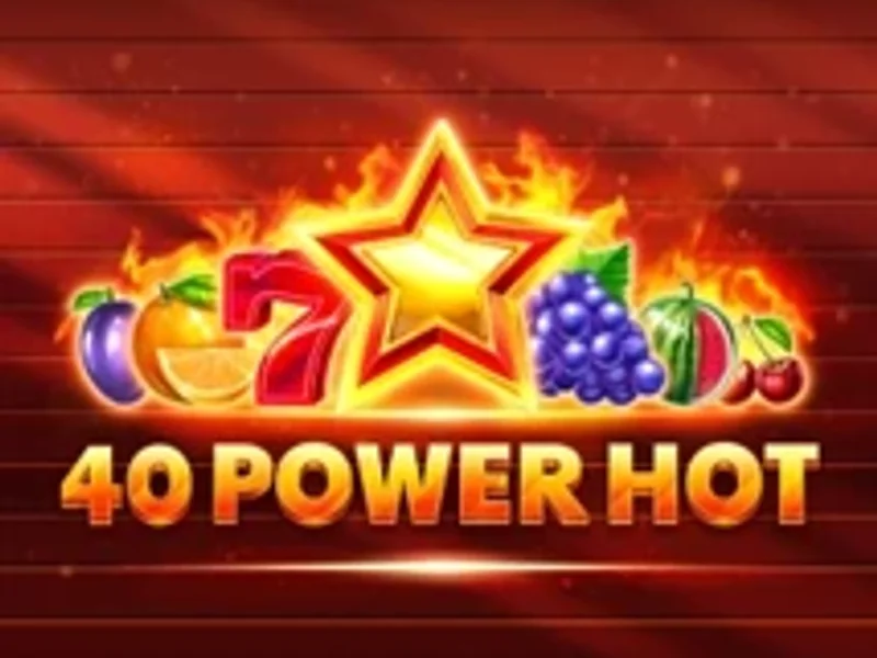 40 Power Hot