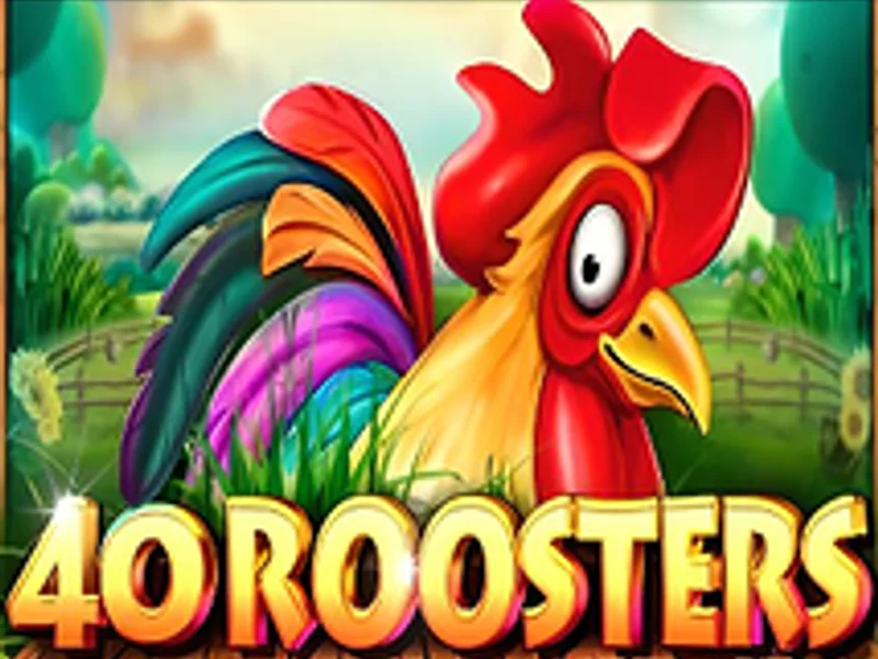 40 Roosters