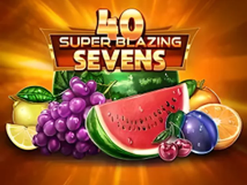 40 Super Blazing Sevens
