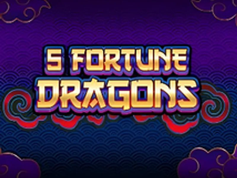 5 Fortune Dragons