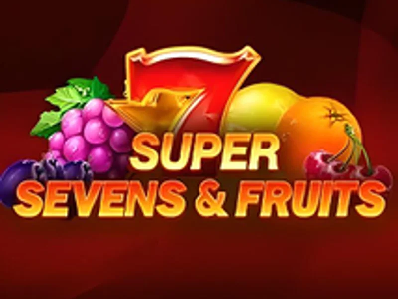 5 Super Sevens and Fruits