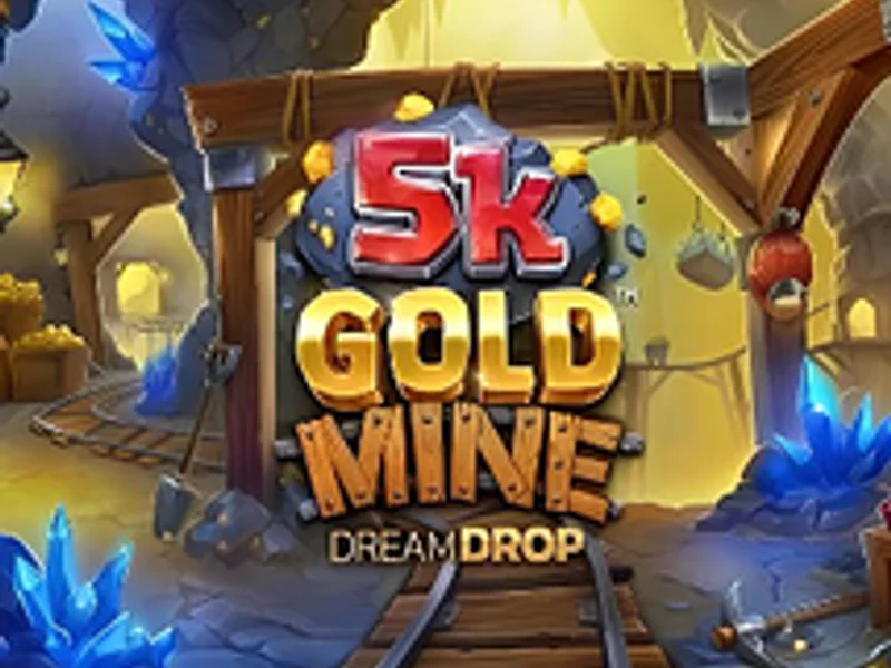 5k Gold Mine Dream Drop