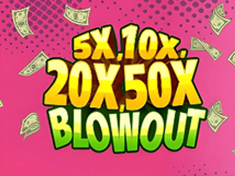 5x 10x 20x 50x Blowout