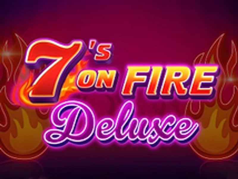 7s on Fire Deluxe