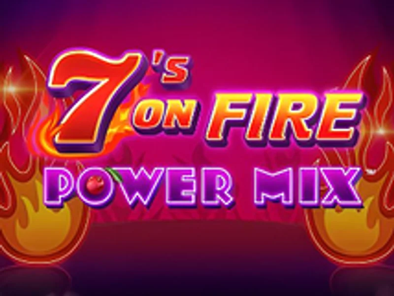 7s on Fire Power Mix