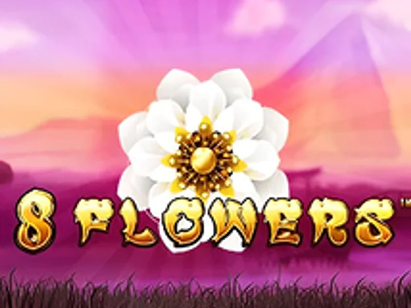 8 Flowers