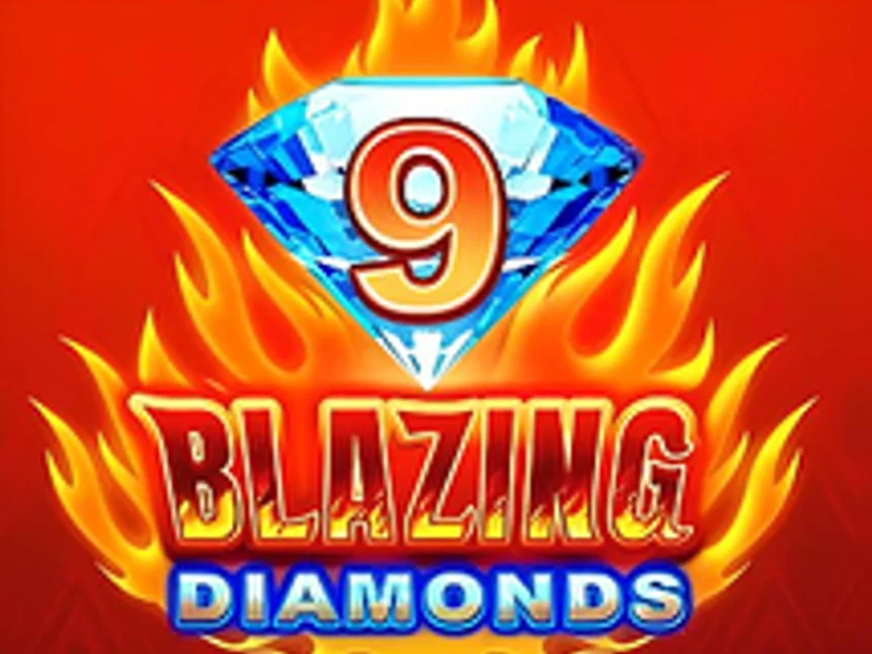 9 Blazing Diamonds