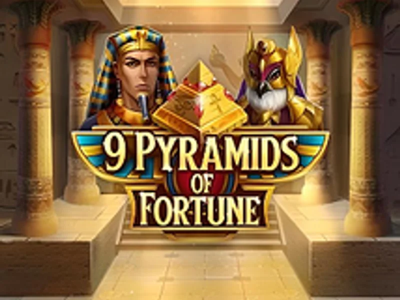 9 Pyramids of Fortune