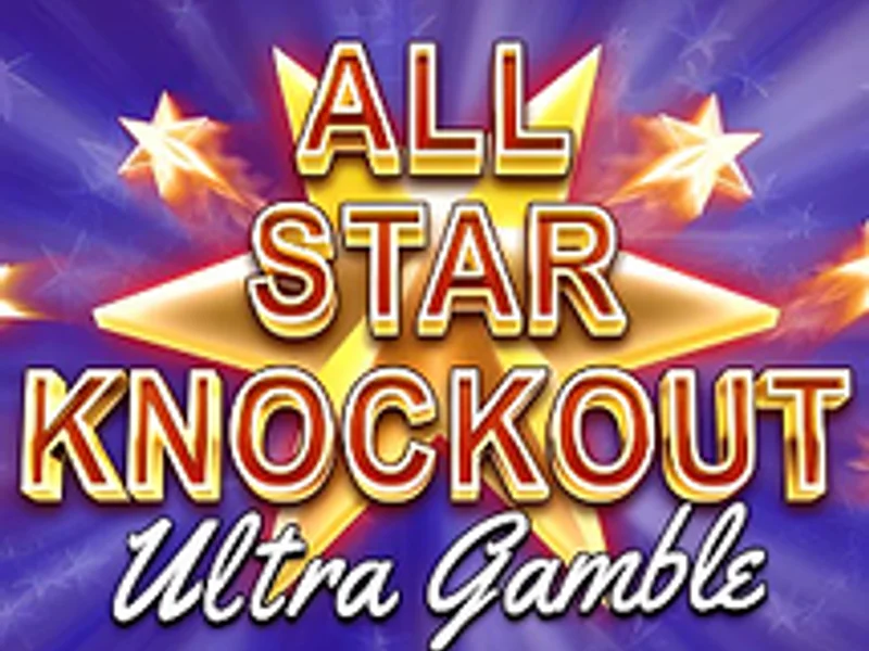 All Star Knockout Ultra Gamble