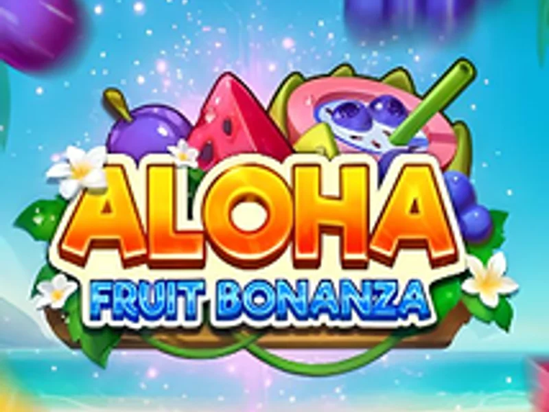 Aloha Fruit Bonanza