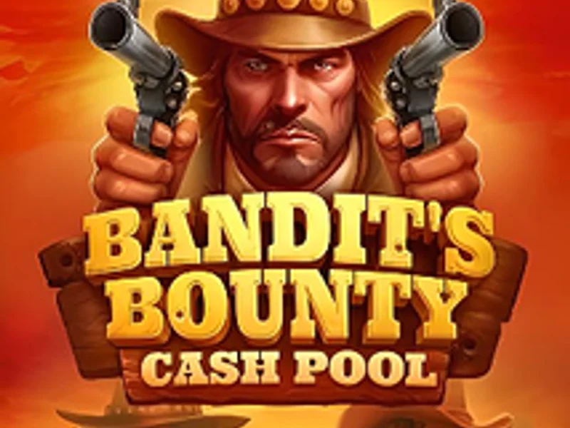 Bandits Bounty Cash Pool