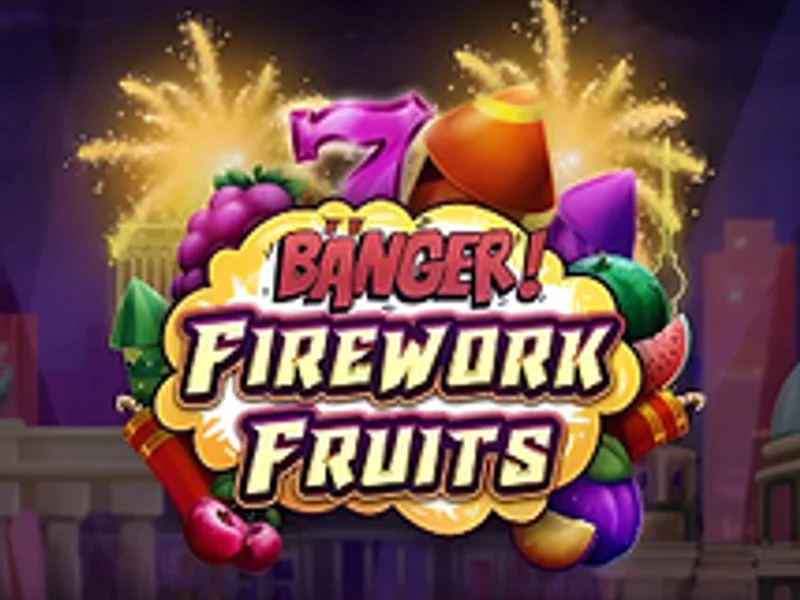 Banger Firework Fruits