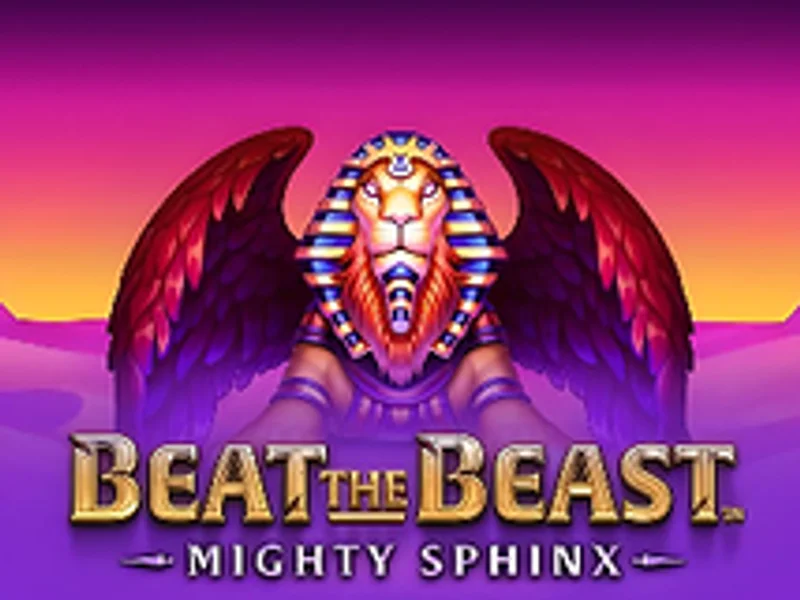 Beat the Beast Mighty Sphinx