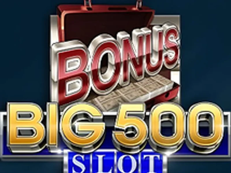 Big 500 Slot