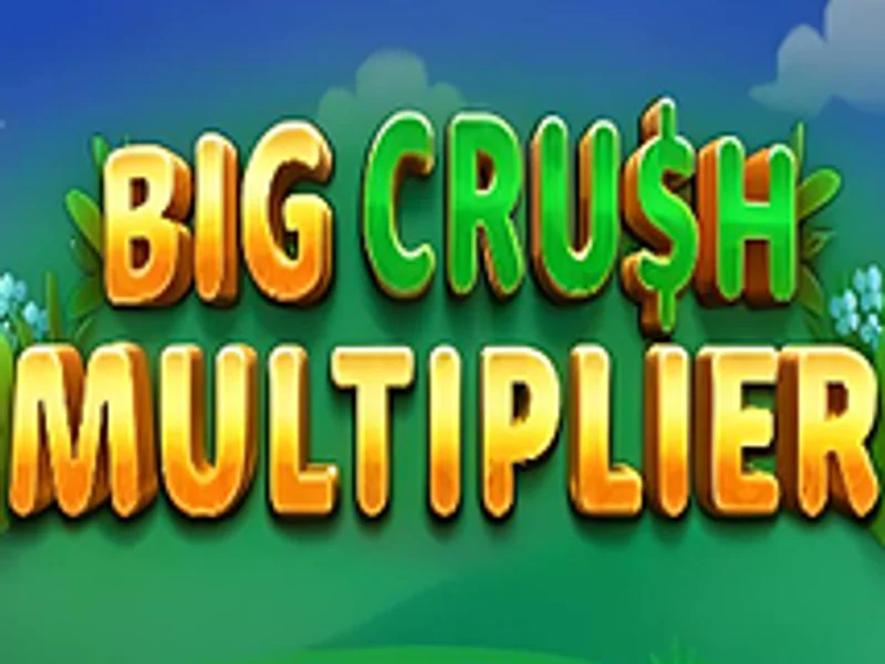 Big Crush Multiplier