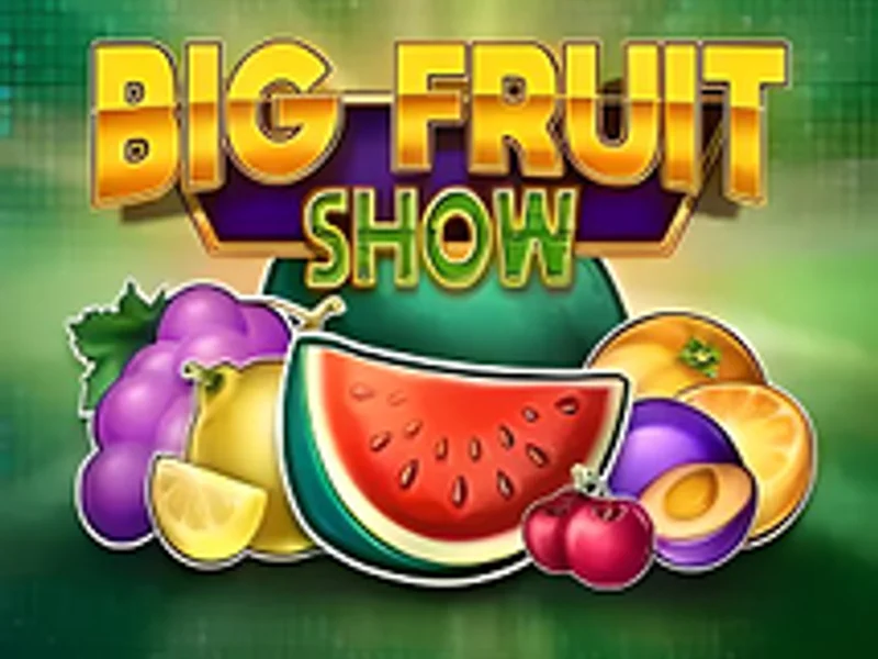 Big Fruit Show