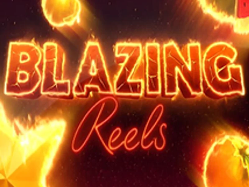 Blazing Reels