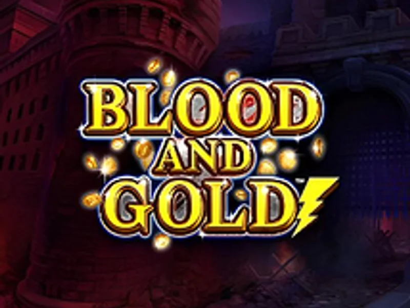 Blood and Gold