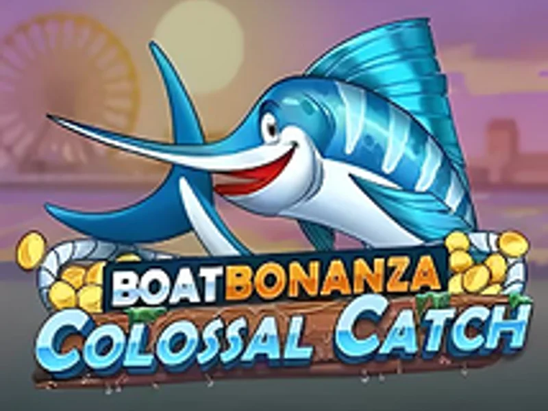 Boat Bonanza Colossal Catch