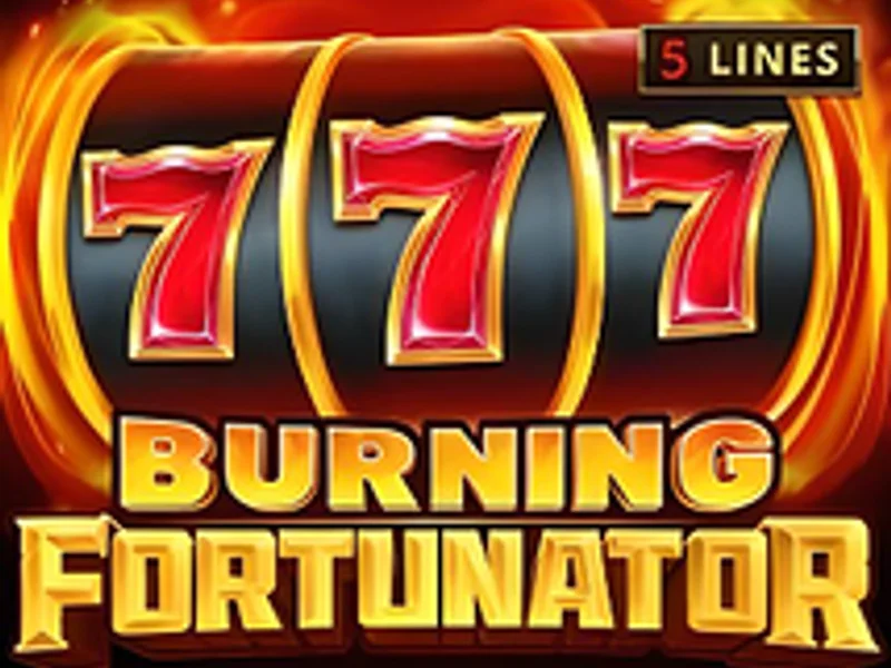 Burning Fortunator