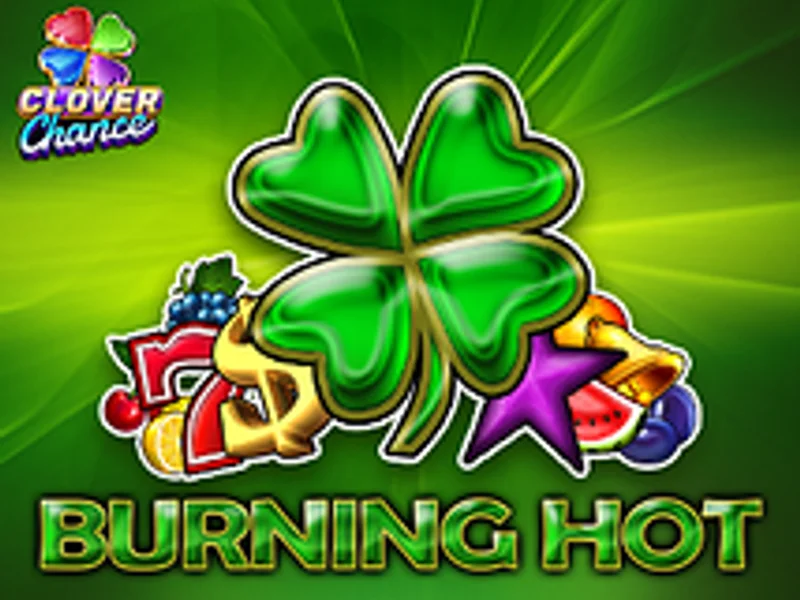 Burning Hot Clover Chance