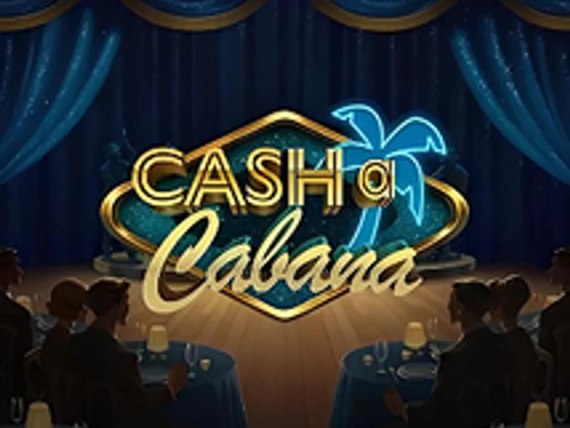 Cash A Cabana