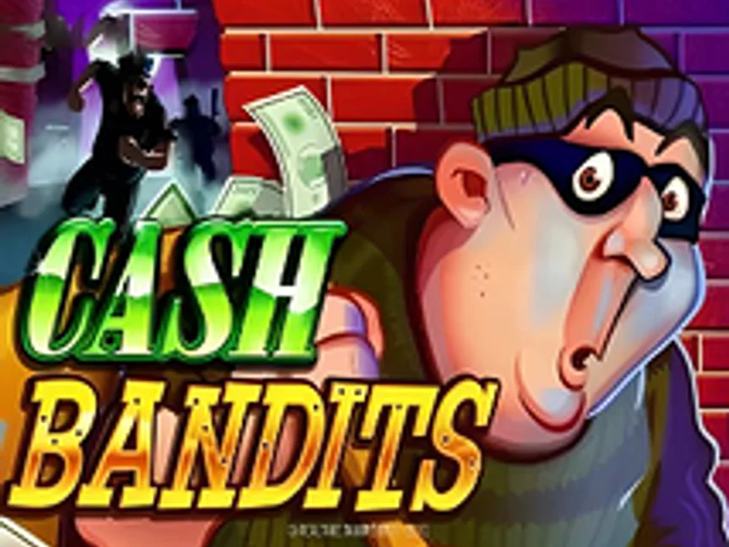 Cash Bandits