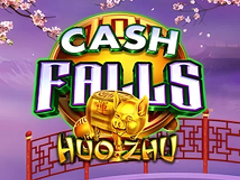 Cash Falls Huo Zhu