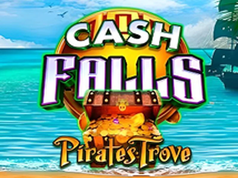 Cash Falls Pirates Trove
