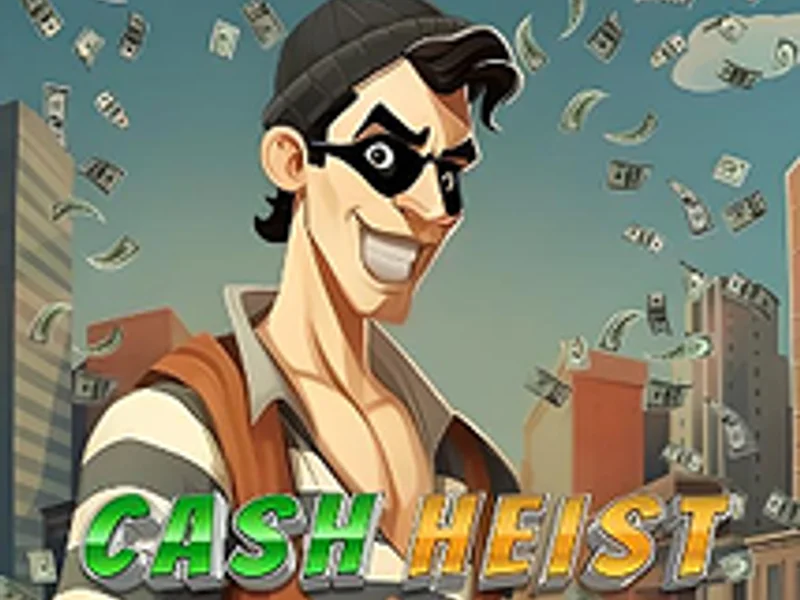 Cash Heist