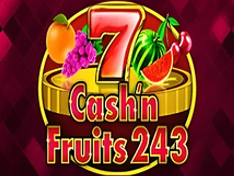 Cash n Fruits 243