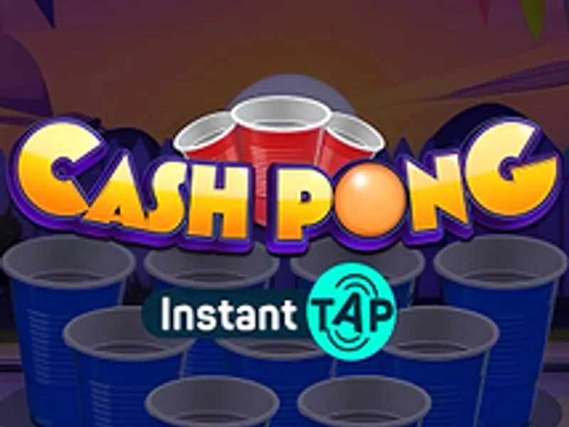 Cash Pong Instant Tap