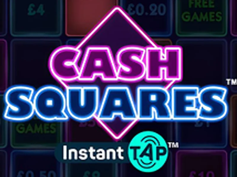Cash Squares Instant Tap