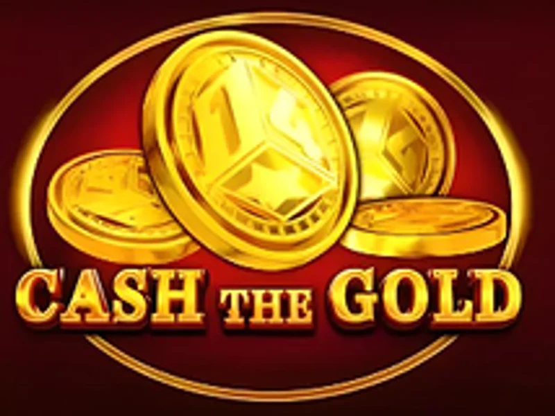 Cash the Gold