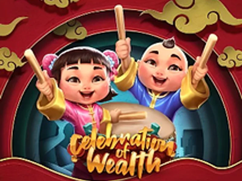 Celebration of Wealth
