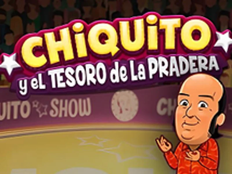 Chiquito y El Tesoro de la Pradera