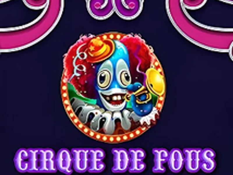 Cirque de Fous