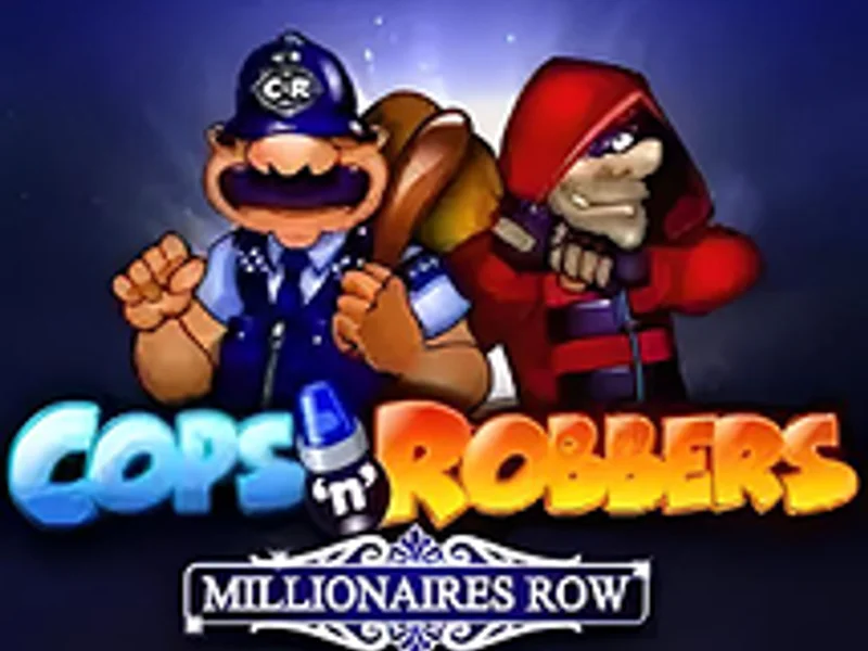 Cops n Robbers Millionaires Row
