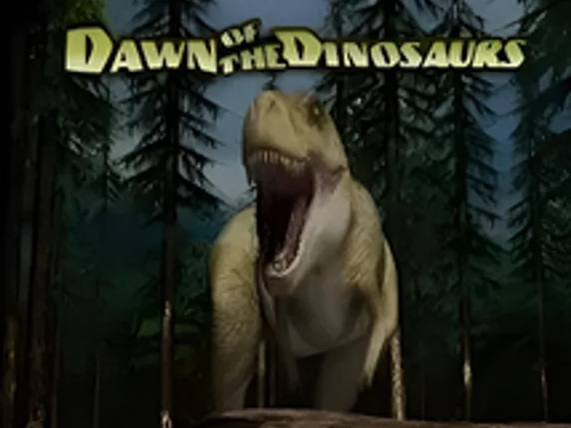 Dawn of the Dinosaurs