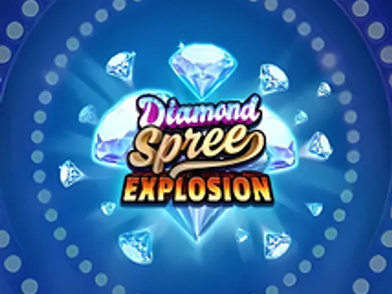 Diamond Spree Explosion