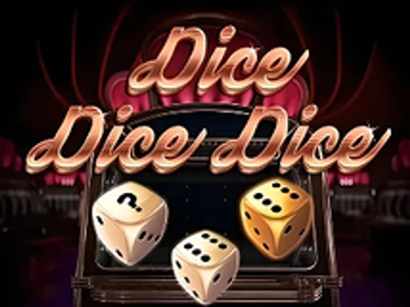 Dice Dice Dice